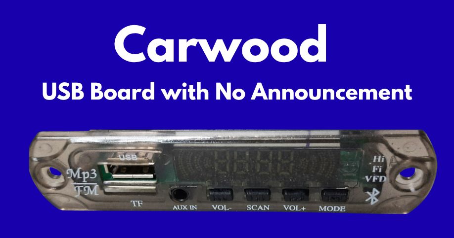 Carwood USB Board with No Announcement 👌