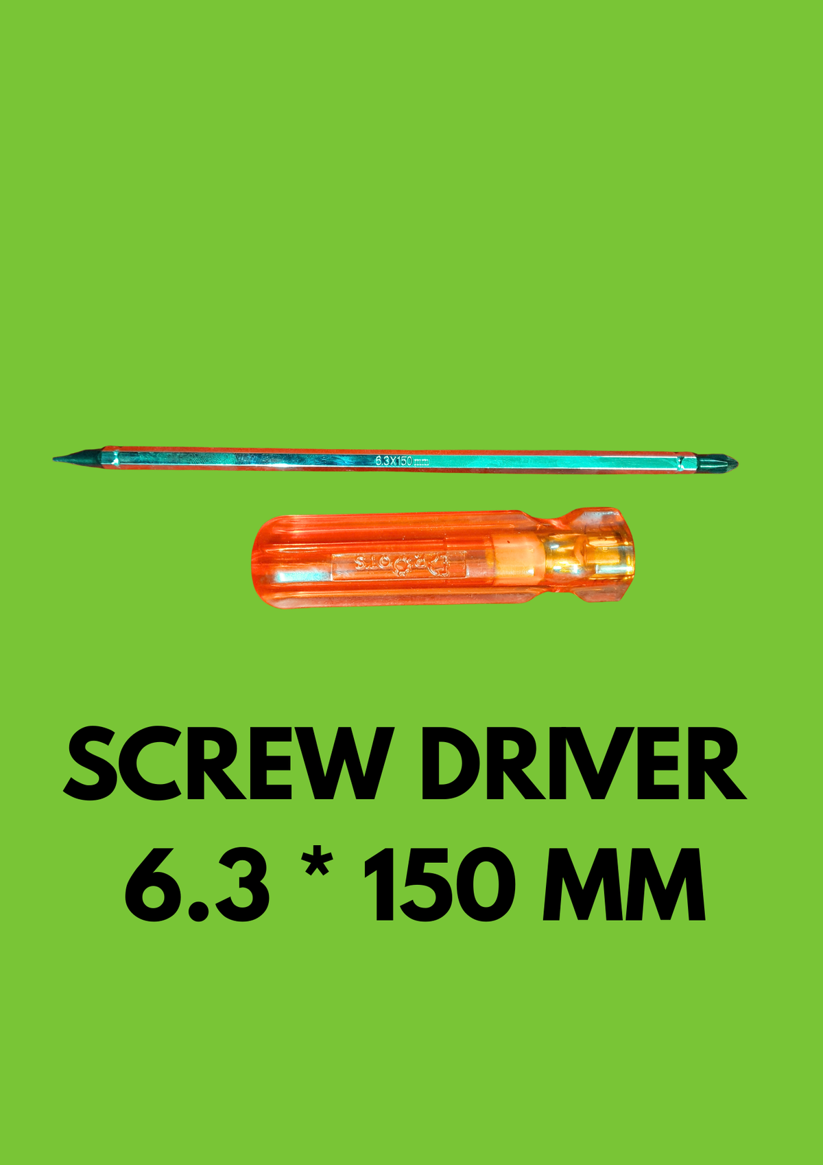 SCREW DRIVER 6.3X150MM