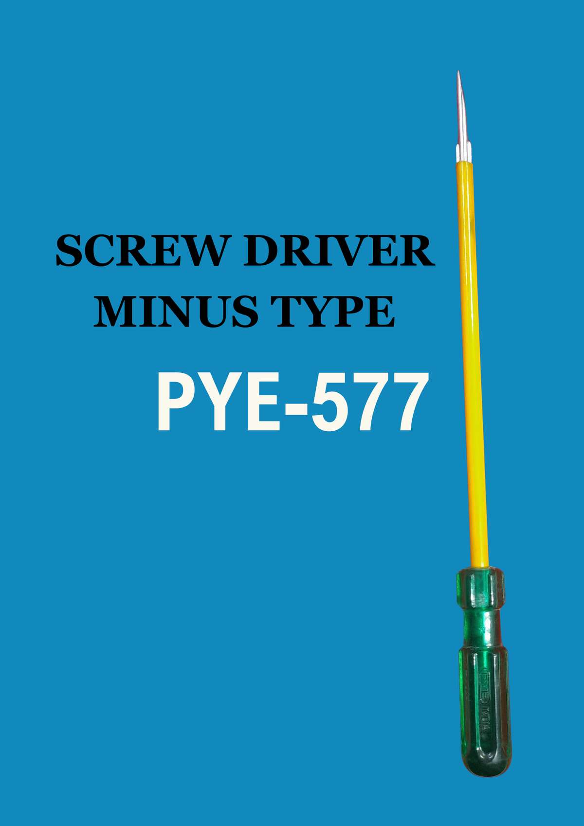 PYE-577 SCREW DRIVER MINUS TYPE (LONG)