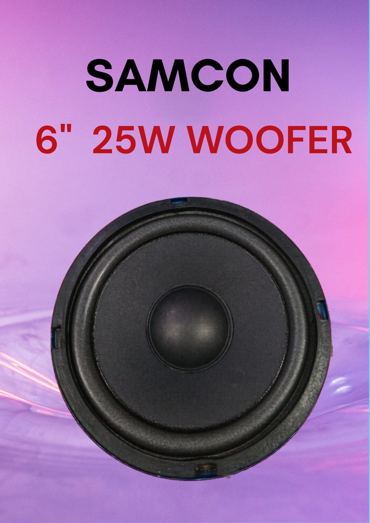 SAMCON 6"25W WOOFER