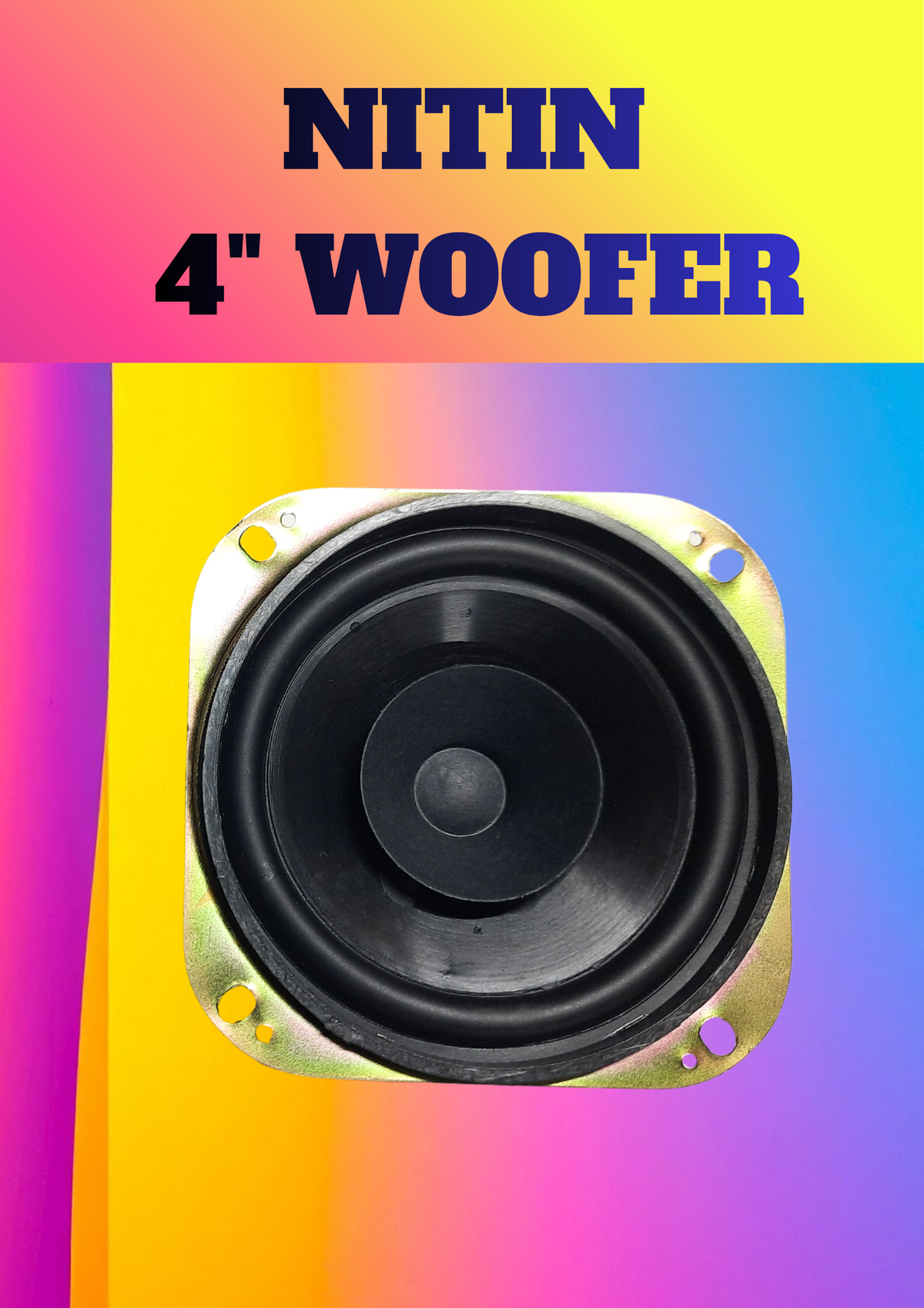 NITIN 4" WOOFER
