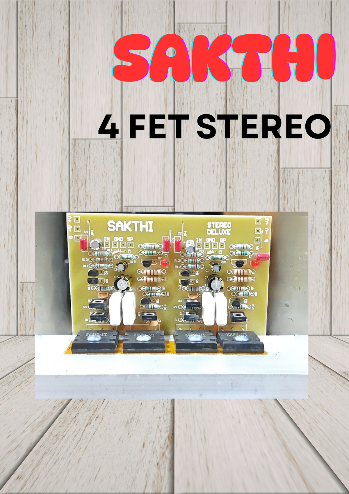SAKTHI 4 FET STEREO