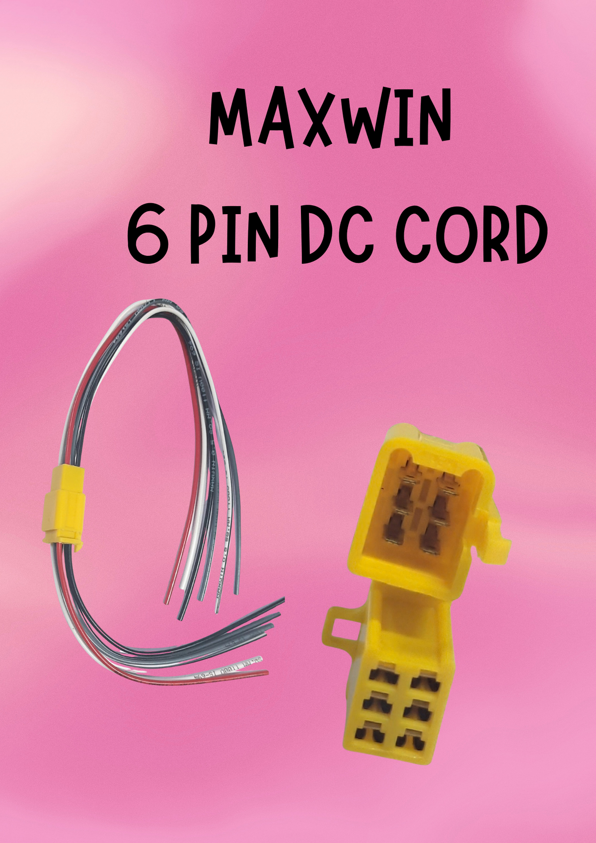 MAXWIN 6PIN DC CORD