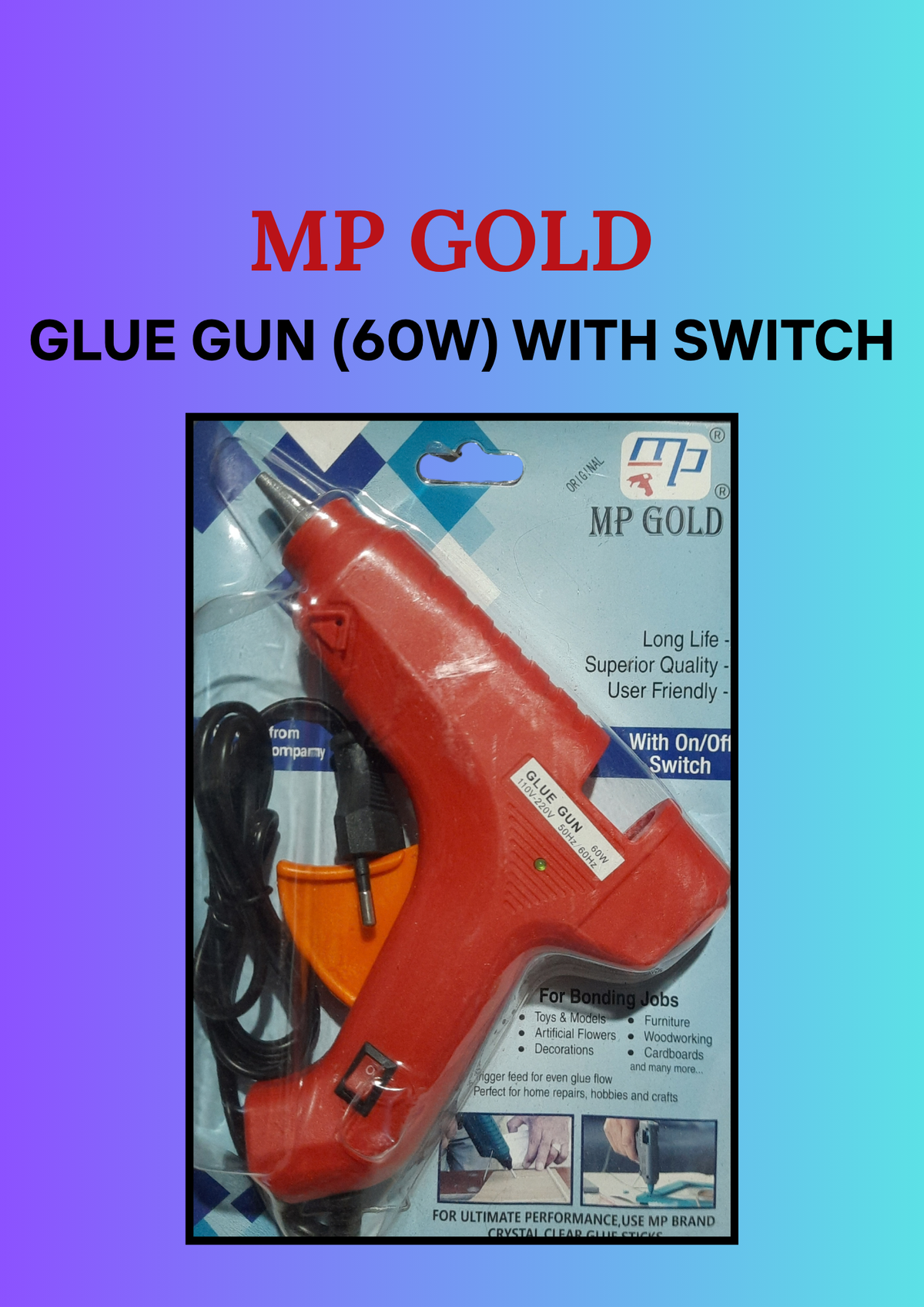 GLUE GUN (60W) WITH SWITCH