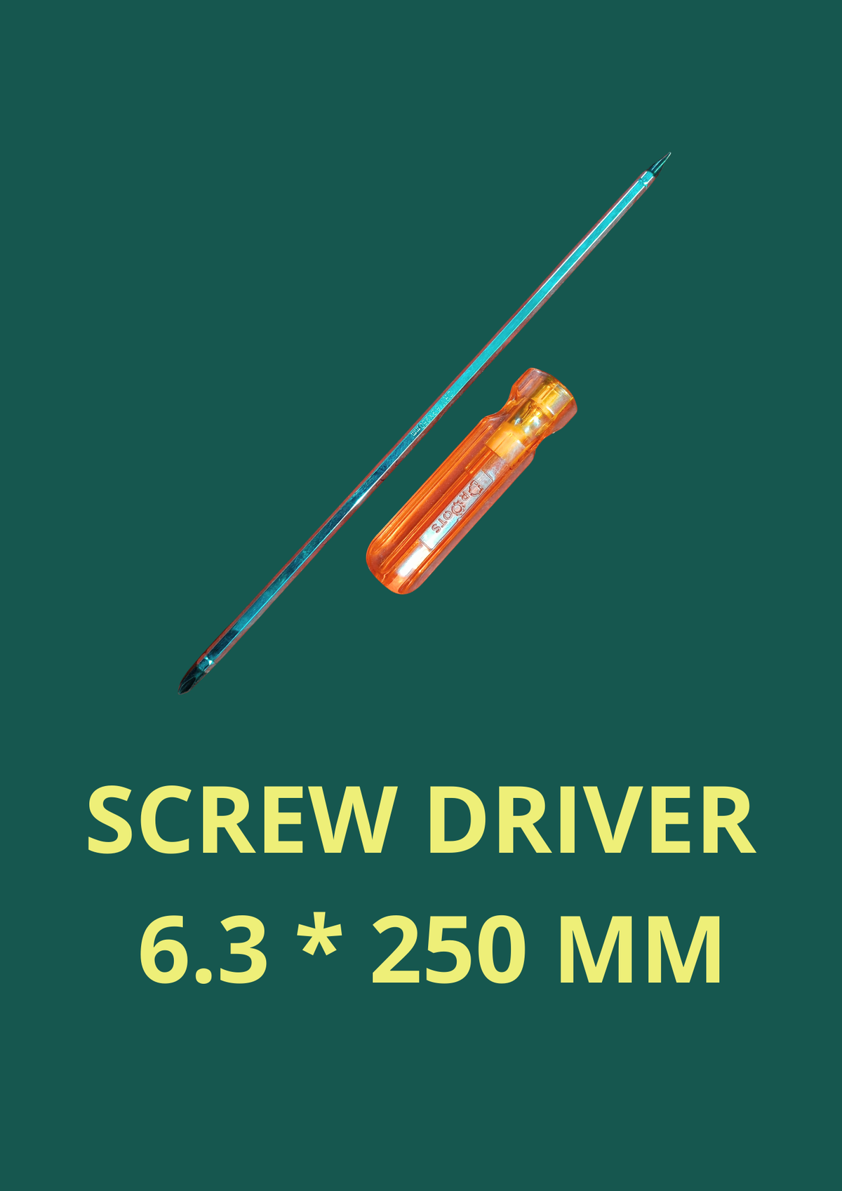 SCREW DRIVER 6.3X250MM