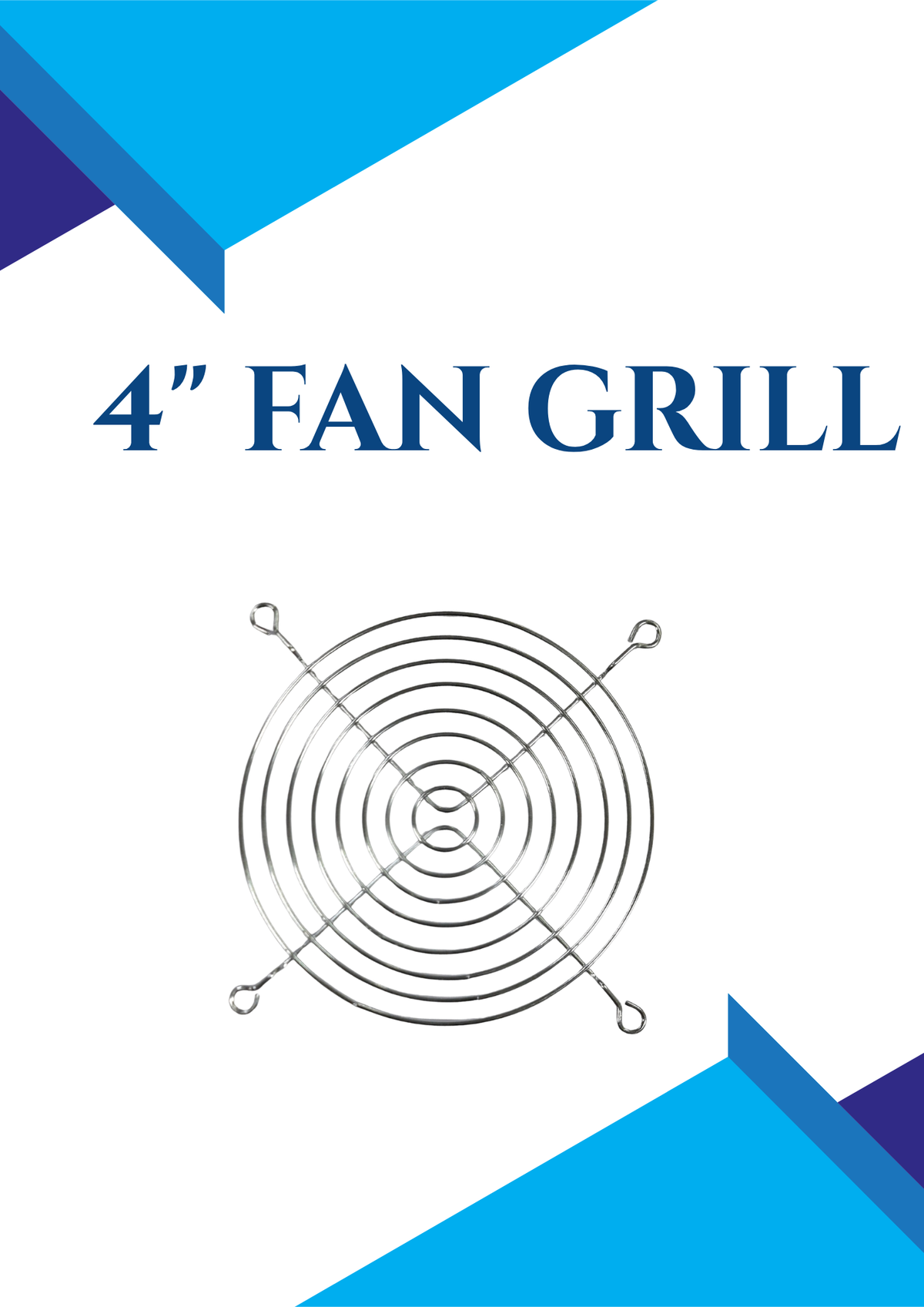 4" FAN GRILL