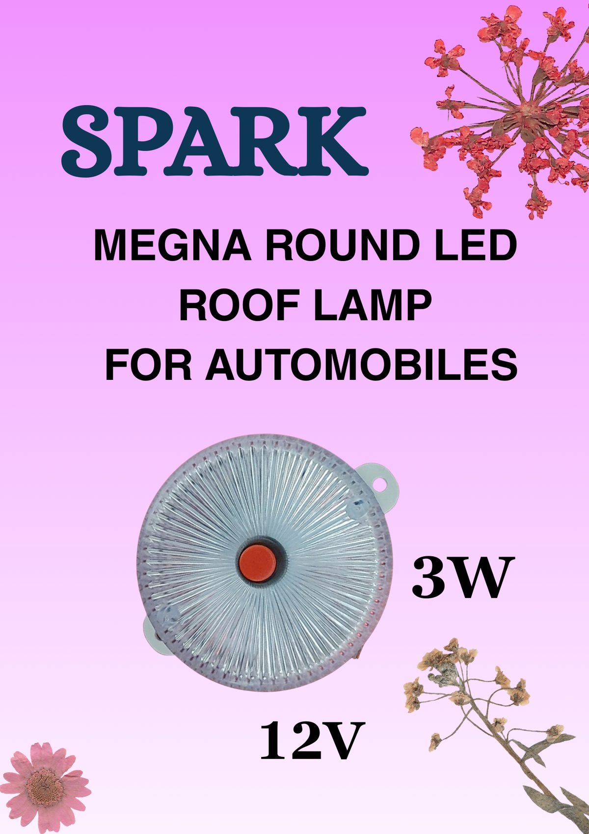 SPARK MEGNA ROUND LED ROOF LAMP 3W/12V