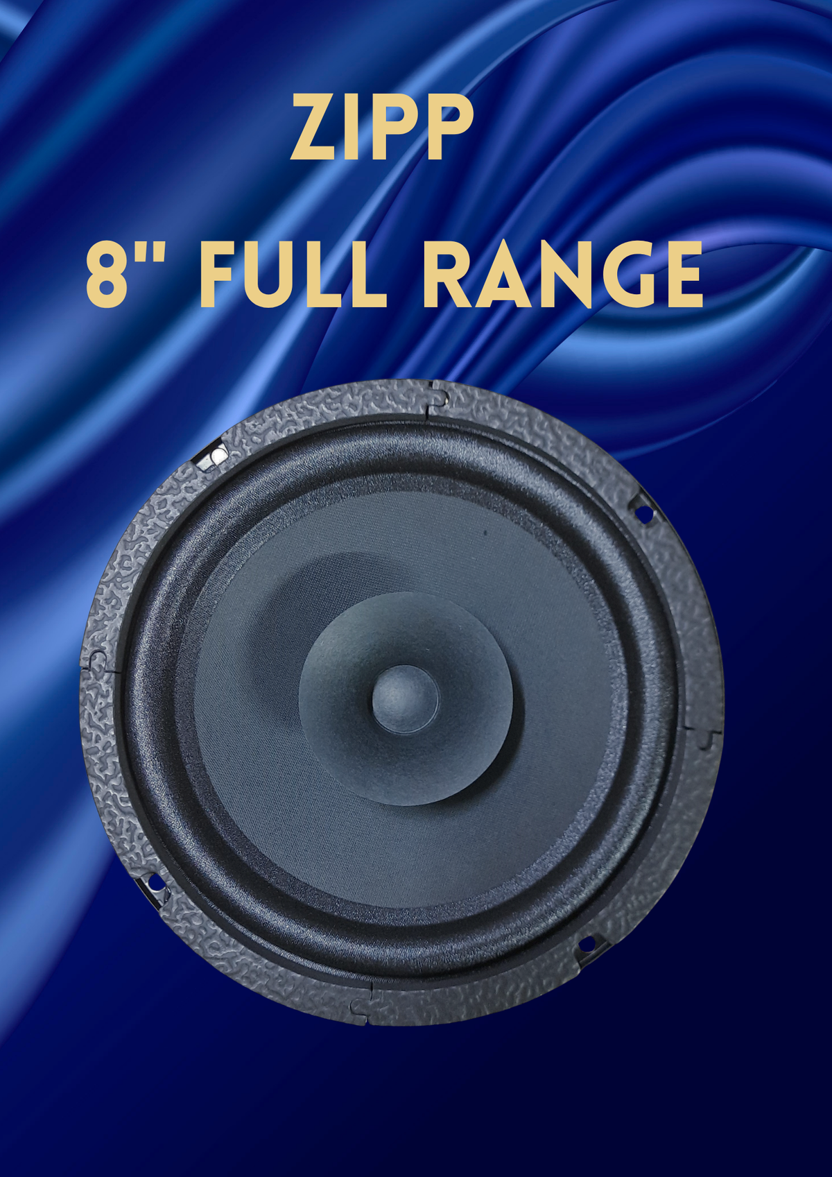 ZIPP 8" FULL RANGE SPEAKER