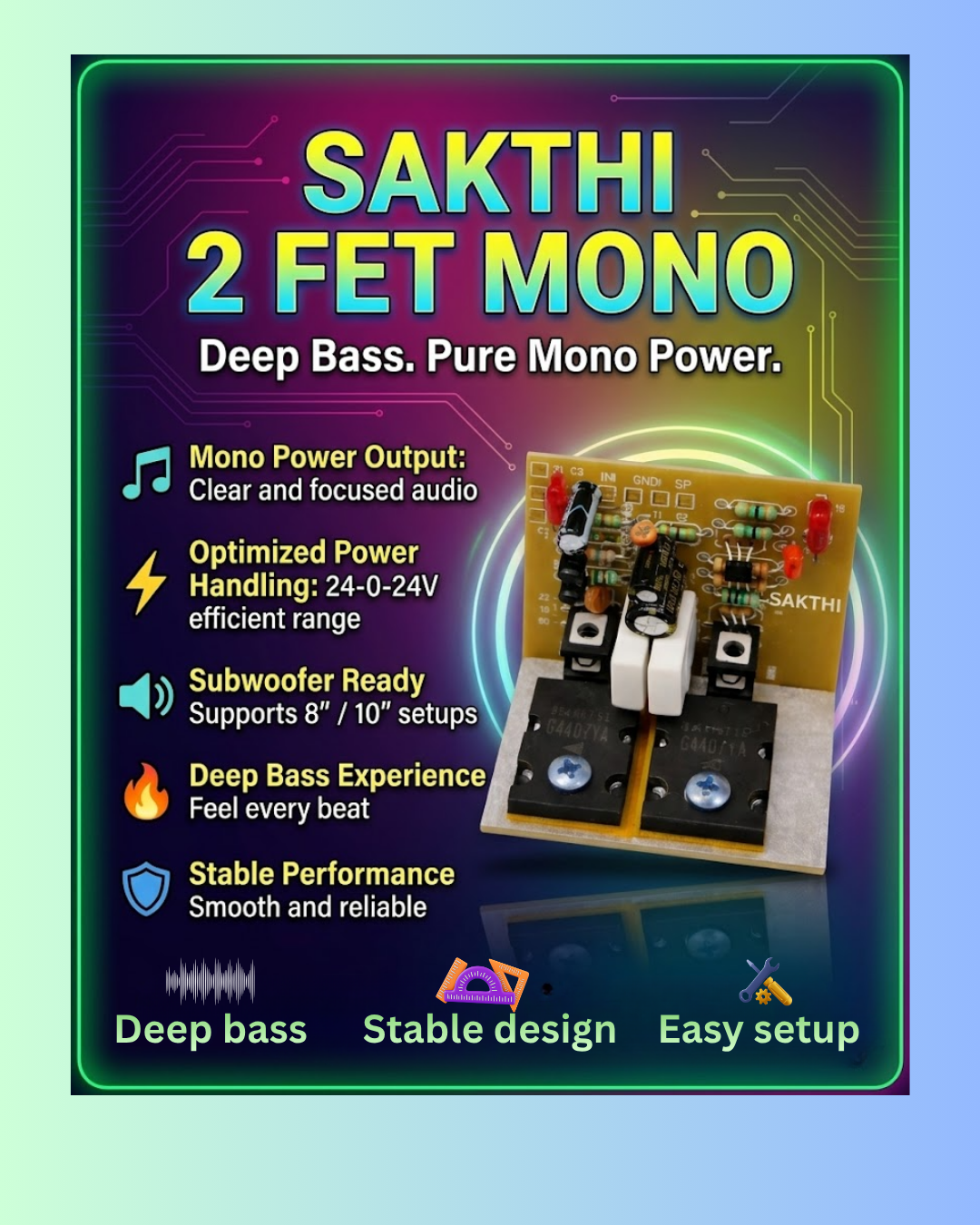 SAKTHI 2 FET MONO