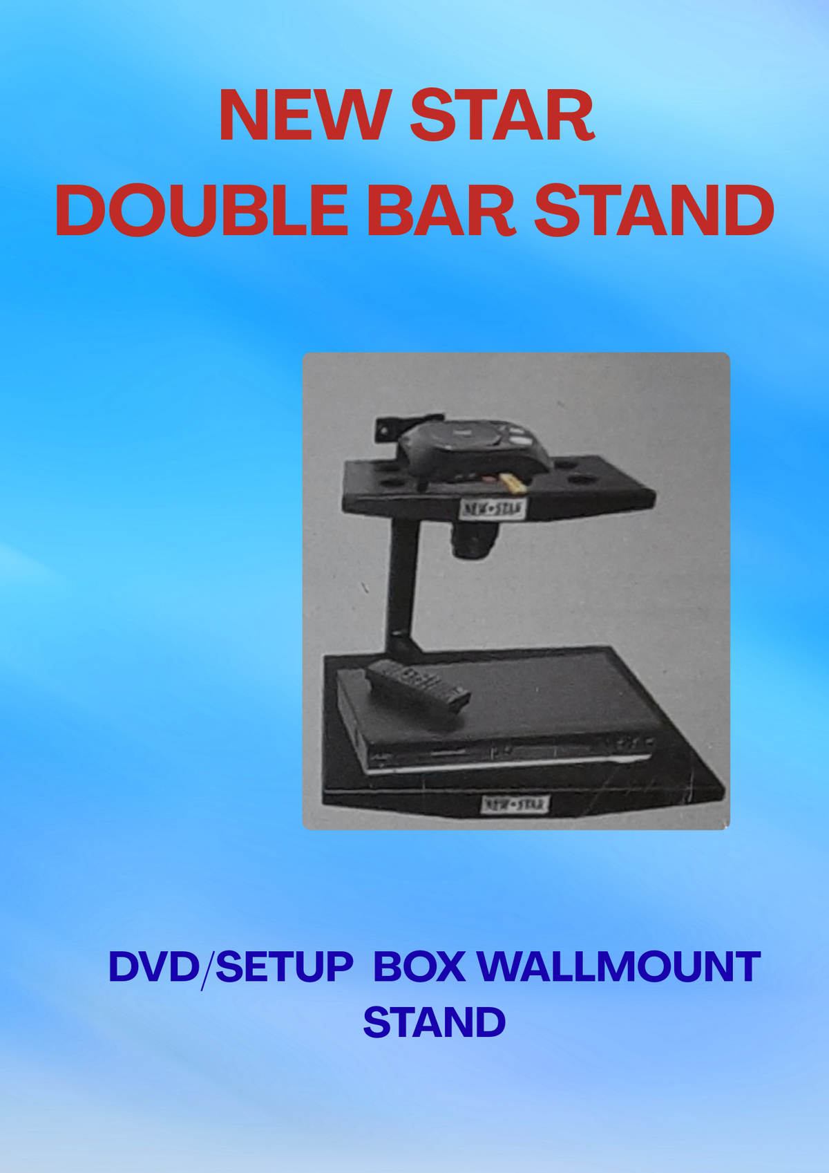 NEWSTAR DVD DOUBLE BAR STAND